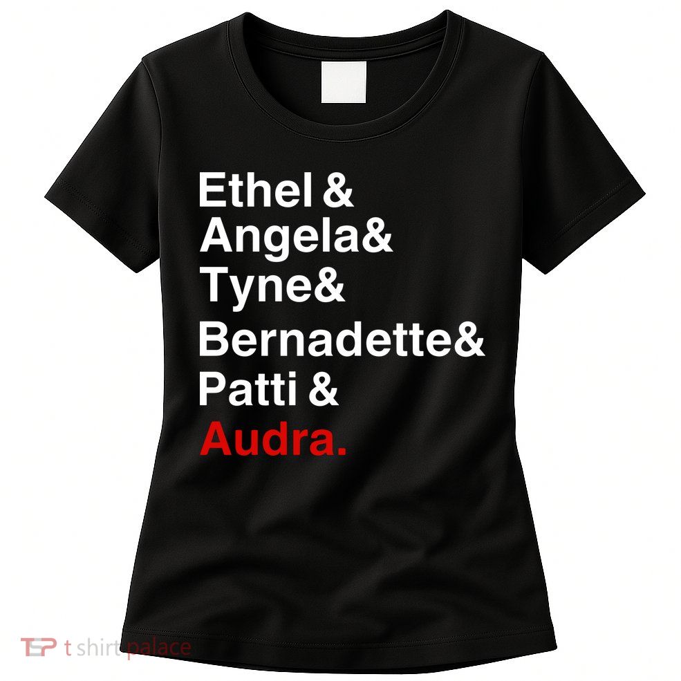 Gypsy Ethel Angela Tyne Bernadette Patti Audra Women's T-Shirt