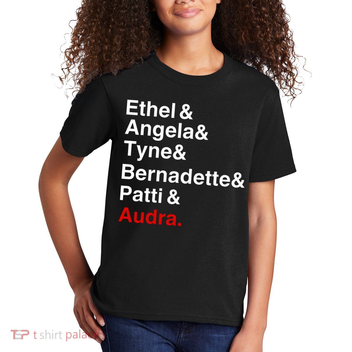 Gypsy Ethel Angela Tyne Bernadette Patti Audra Kids T-Shirt