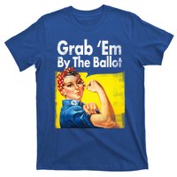 Grab Em By The Ballot Rosie The Riveter 2020 Liberal Voter Funny Gift T-Shirt