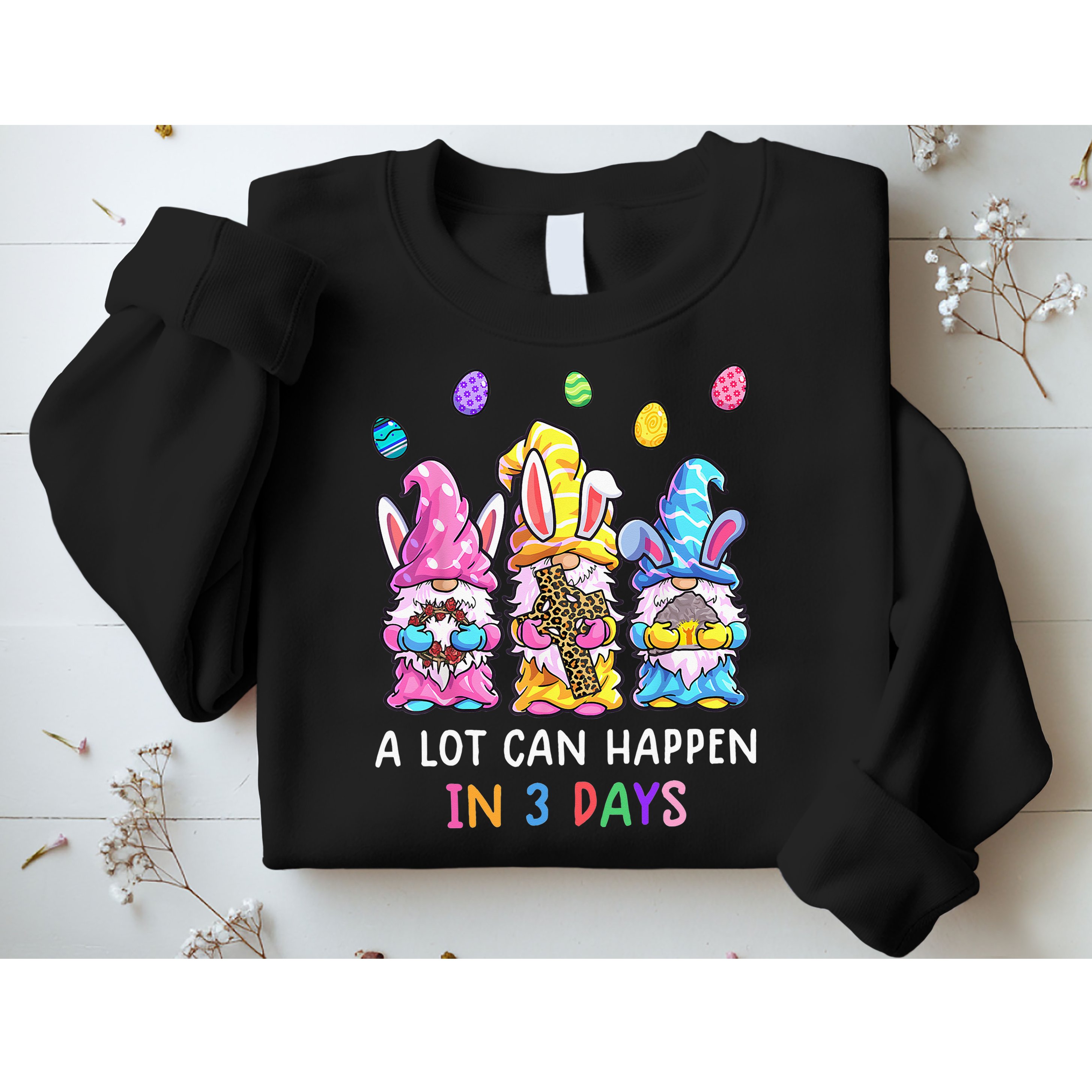 Gnome Easter Christian A Lot Can Happen In 3 Days Leopard Sweatshirt