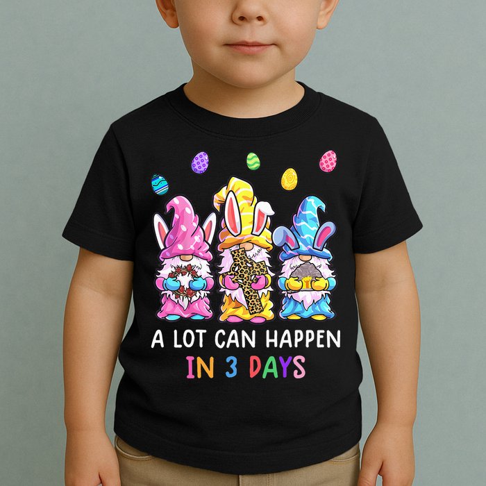Gnome Easter Christian A Lot Can Happen In 3 Days Leopard Toddler T-Shirt