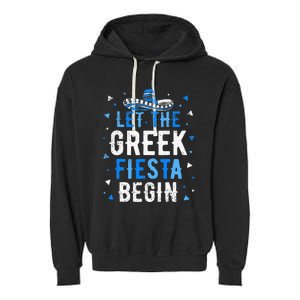 Greek Easter Cinco De Mayo Funny Let The Greek Fiesta Begin Garment-Dyed Fleece Hoodie