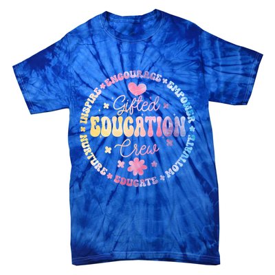 Gifted Education Crew Appreciation Week Back To School Gift Tie-Dye T-Shirt