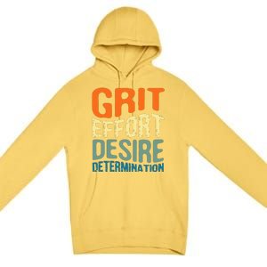 Grit Effort Desire Determination Premium Pullover Hoodie