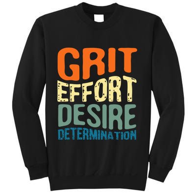 Grit Effort Desire Determination Sweatshirt
