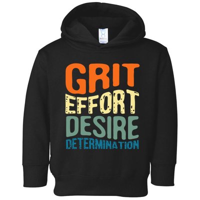 Grit Effort Desire Determination Toddler Hoodie