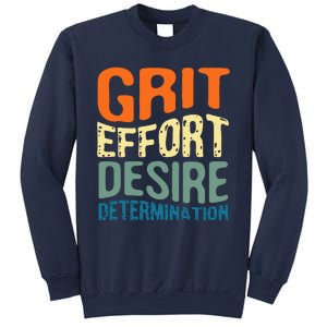 Grit Effort Desire Determination Sweatshirt