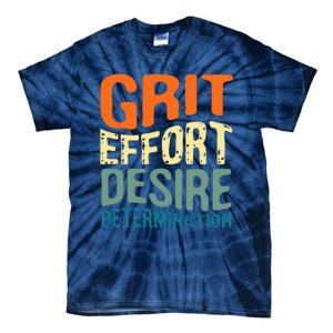 Grit Effort Desire Determination Tie-Dye T-Shirt