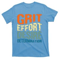 Grit Effort Desire Determination T-Shirt