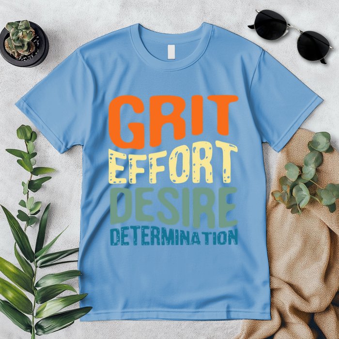 Grit Effort Desire Determination Premium T-Shirt