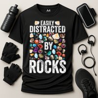 Geology Easily Distracted By Rocks For Geologist Performance Shirt