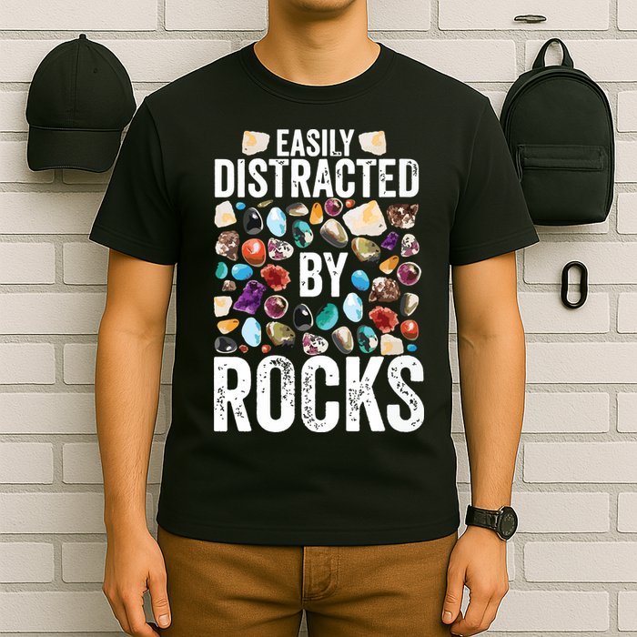 Geology Easily Distracted By Rocks For Geologist T-Shirt