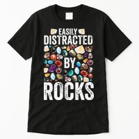 Geology Easily Distracted By Rocks For Geologist Tall T-Shirt