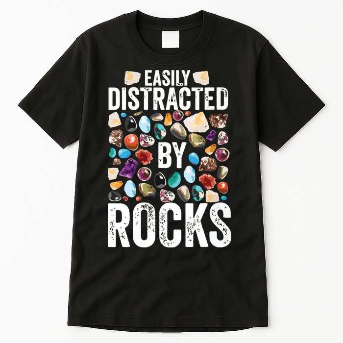 Geology Easily Distracted By Rocks For Geologist Tall T-Shirt