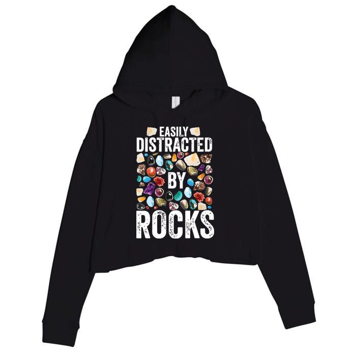 Geology Easily Distracted By Rocks For Geologist Crop Fleece Hoodie
