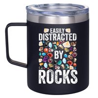 Geology Easily Distracted By Rocks For Geologist 12oz Stainless Steel Coffee Mug