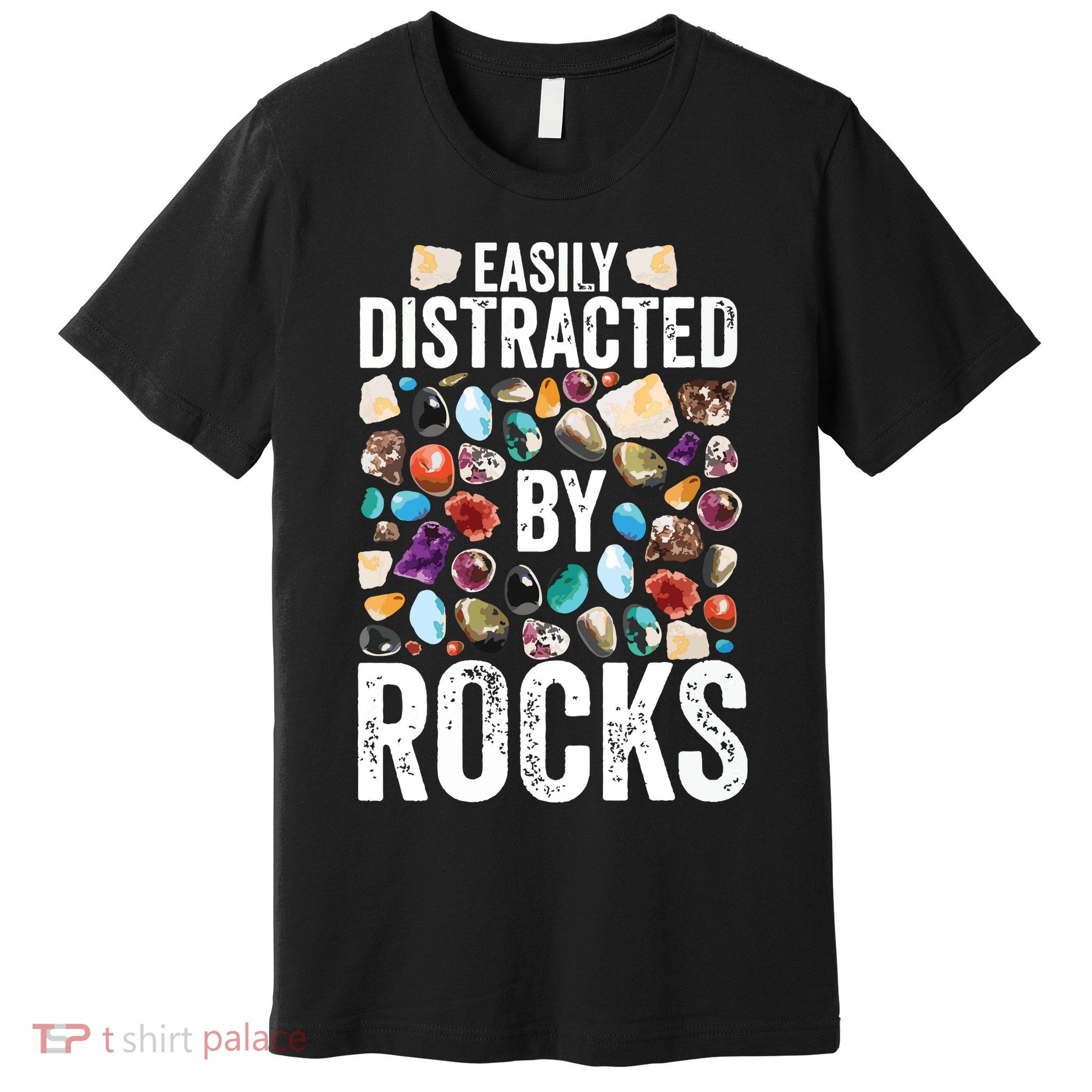 Geology Easily Distracted By Rocks For Geologist Premium T-Shirt