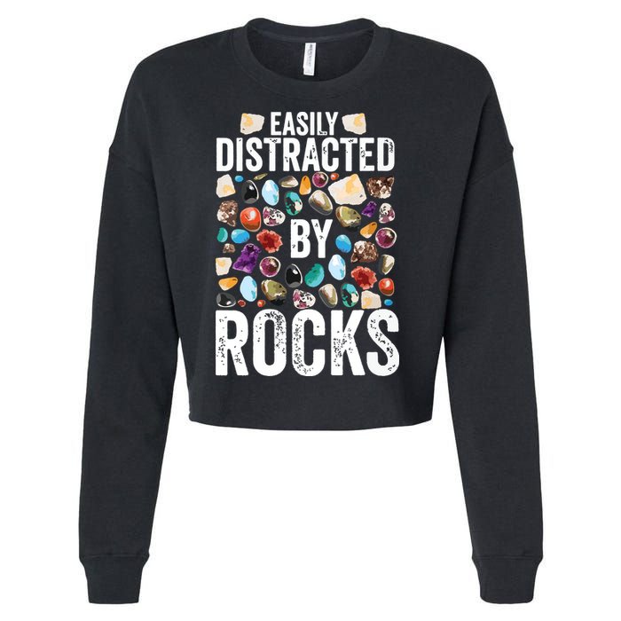 Geology Easily Distracted By Rocks For Geologist Cropped Pullover Crew
