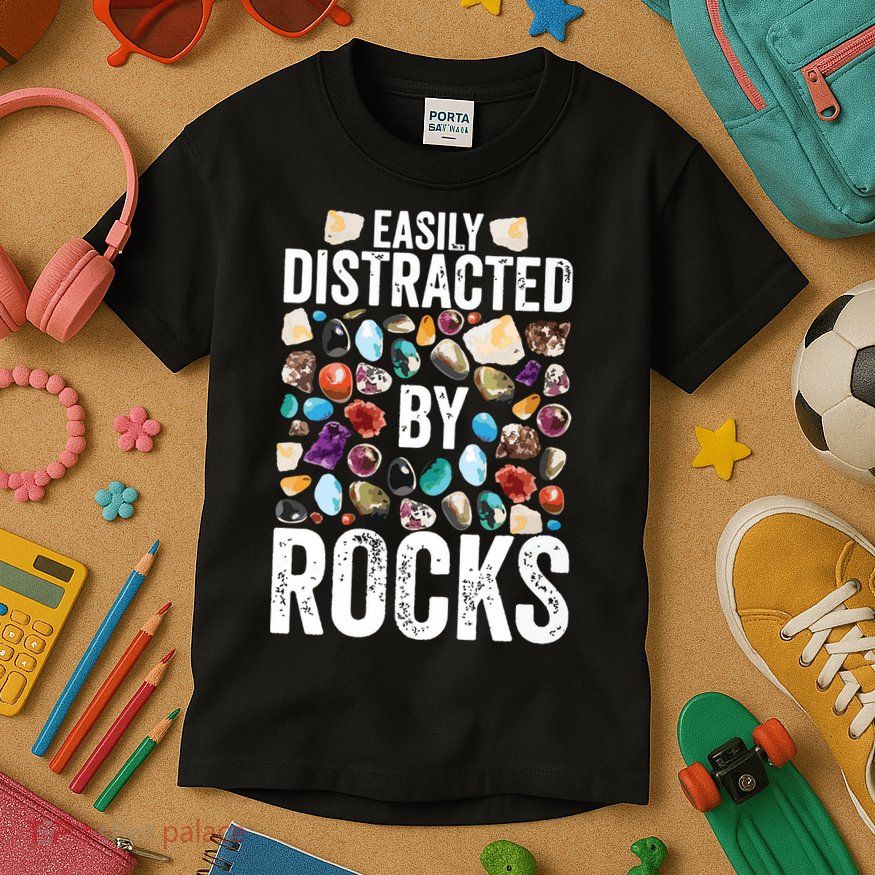 Geology Easily Distracted By Rocks For Geologist Kids T-Shirt