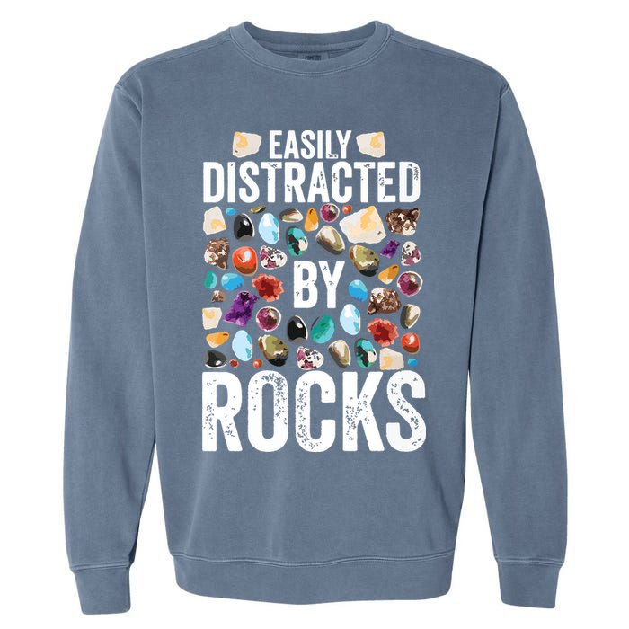 Geology Easily Distracted By Rocks For Geologist Garment-Dyed Sweatshirt