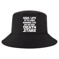 Geek Life Is Normal But We Have Death Stars Cool Comfort Performance Bucket Hat