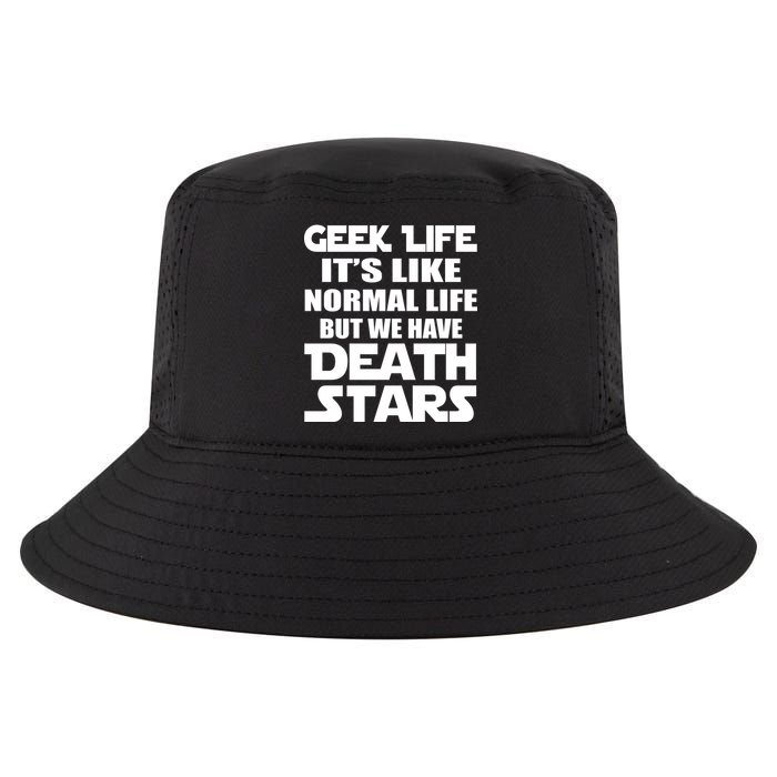 Geek Life Is Normal But We Have Death Stars Cool Comfort Performance Bucket Hat