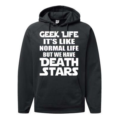 Geek Life Is Normal But We Have Death Stars Performance Fleece Hoodie