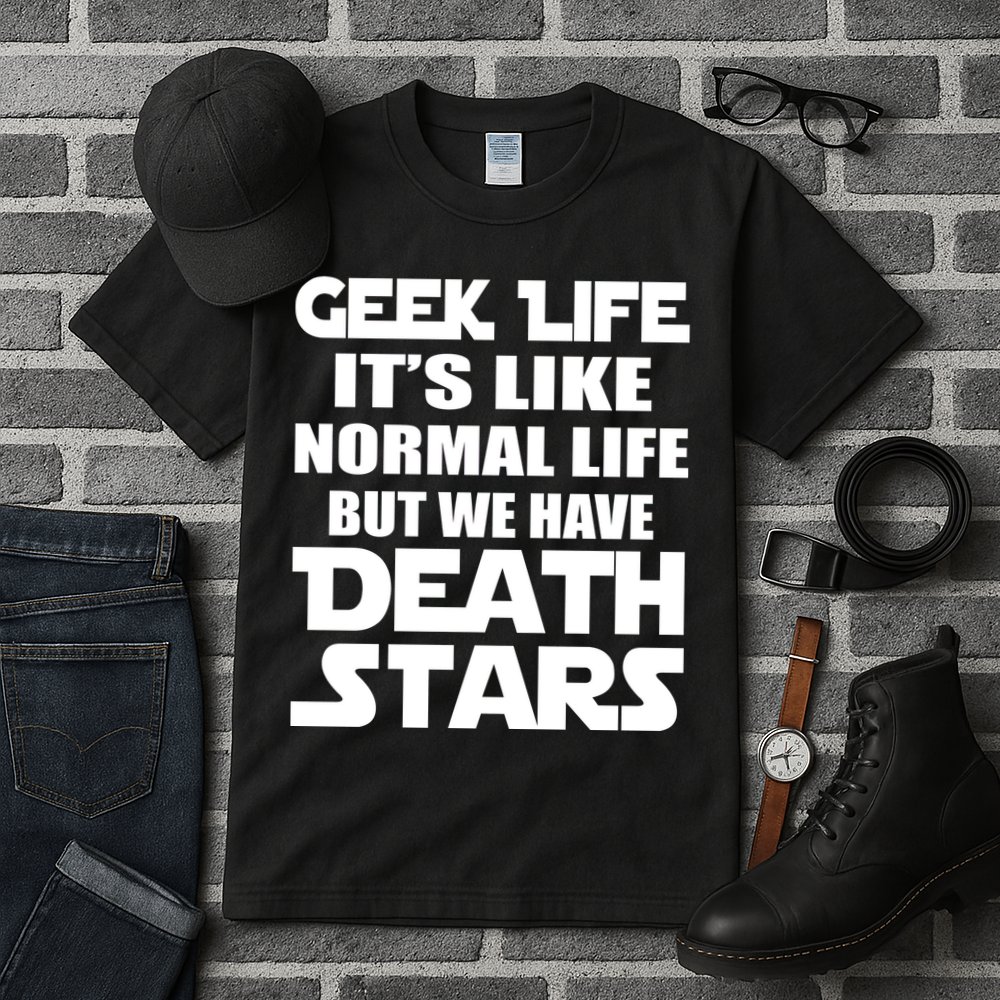 Geek Life Is Normal But We Have Death Stars Tall T-Shirt