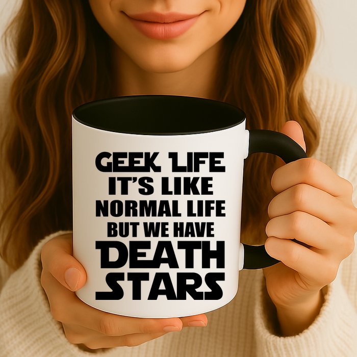Geek Life Is Normal But We Have Death Stars Mug