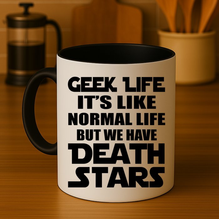 Geek Life Is Normal But We Have Death Stars Mug