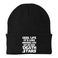 Geek Life Is Normal But We Have Death Stars Beanie