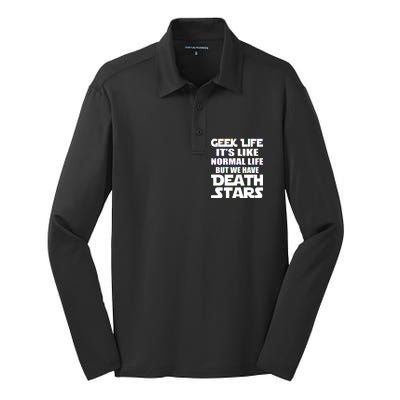 Geek Life Is Normal But We Have Death Stars Silk Touch Performance Long Sleeve Polo