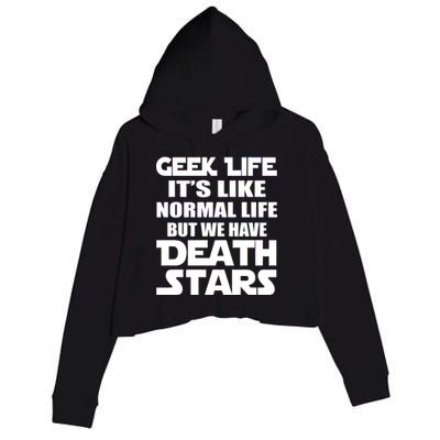 Geek Life Is Normal But We Have Death Stars Crop Fleece Hoodie