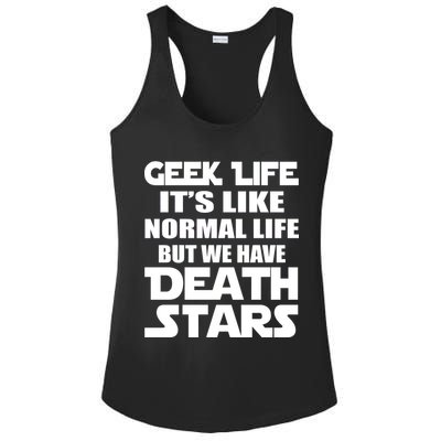 Geek Life Is Normal But We Have Death Stars Ladies PosiCharge Competitor Racerback Tank