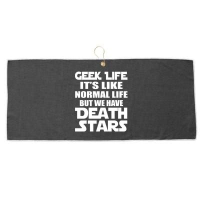 Geek Life Is Normal But We Have Death Stars Large Microfiber Waffle Golf Towel