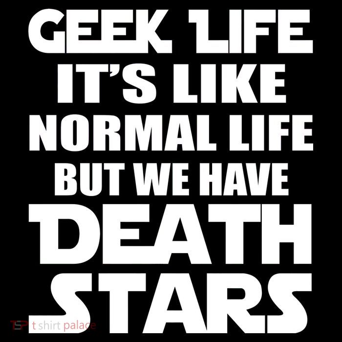 Geek Life Is Normal But We Have Death Stars Poster