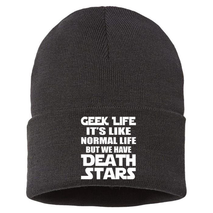 Geek Life Is Normal But We Have Death Stars Sustainable Knit Beanie