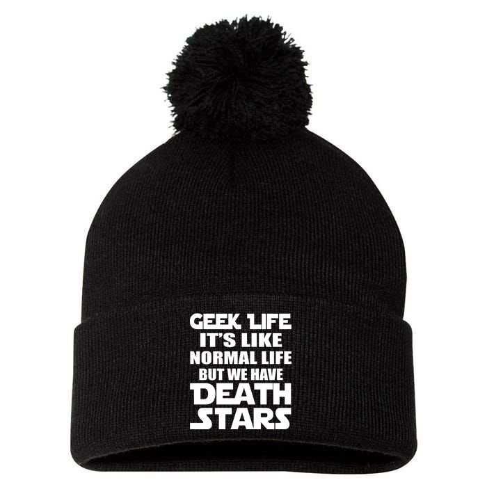 Geek Life Is Normal But We Have Death Stars Pom Pom 12in Knit Beanie