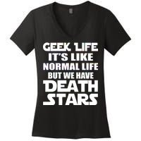 Geek Life Is Normal But We Have Death Stars Women's V-Neck T-Shirt