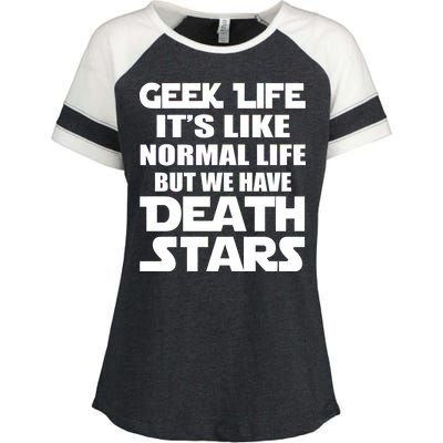 Geek Life Is Normal But We Have Death Stars Enza Ladies Jersey Colorblock Tee