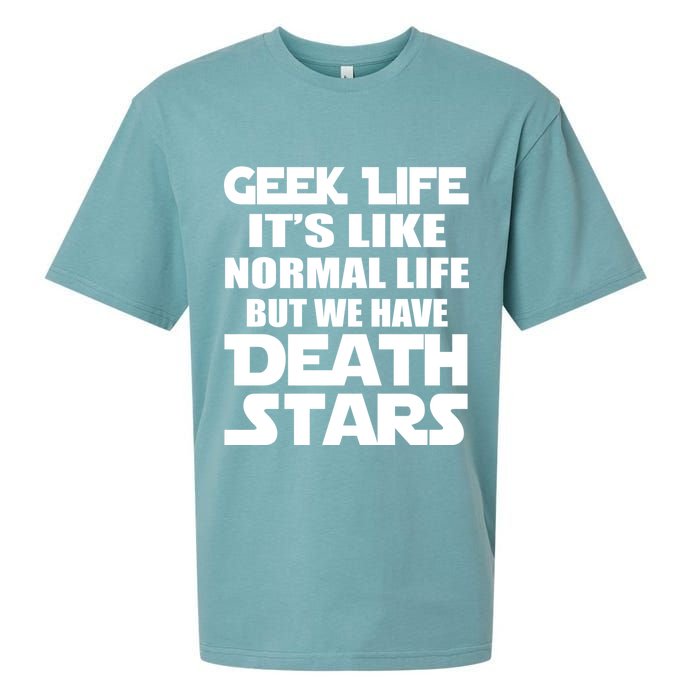 Geek Life Is Normal But We Have Death Stars Sueded Cloud Jersey T-Shirt