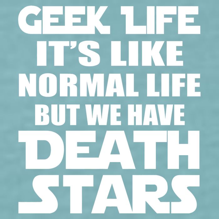 Geek Life Is Normal But We Have Death Stars Sueded Cloud Jersey T-Shirt