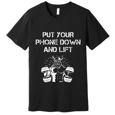 Gym Etiquette Fitness Rules Put Your Phone Down And Lift Premium T-Shirt