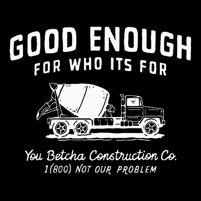 Good Enough For Who ItS For You Betcha Construction Drawstring Bag