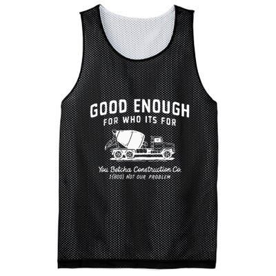 Good Enough For Who ItS For You Betcha Construction Mesh Reversible Basketball Jersey Tank