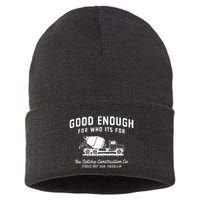Good Enough For Who ItS For You Betcha Construction Sustainable Knit Beanie