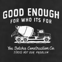 Good Enough For Who ItS For You Betcha Construction Trucker Hat