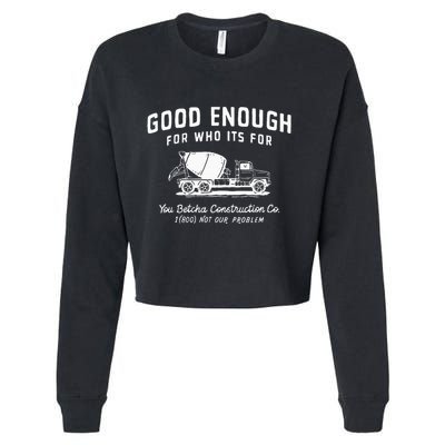 Good Enough For Who ItS For You Betcha Construction Cropped Pullover Crew