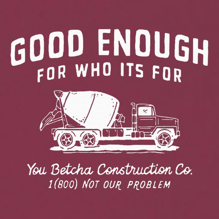 Good Enough For Who ItS For You Betcha Construction 16oz Travel Tumbler