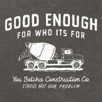 Good Enough For Who ItS For You Betcha Construction Cotton Canvas Backpack
